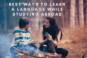Best Ways To Learn A Language While Studying Abroad Min