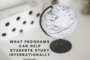 What Programs Can Help Students Study Internationally Min