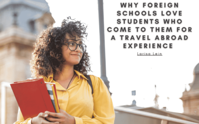 Why Foreign Schools Love Students Who Come to Them for a Travel Abroad Experience